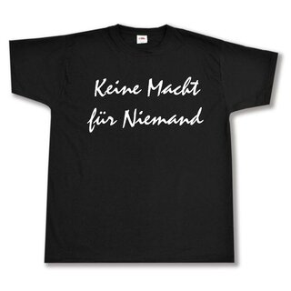 T-Shirt - Keine Macht fr Niemand L