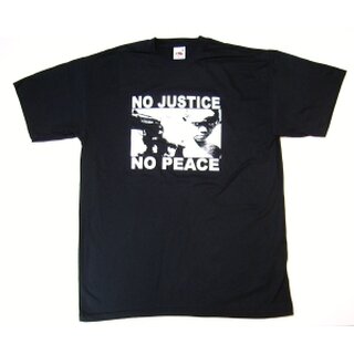T-Shirt - No justice - No peace L