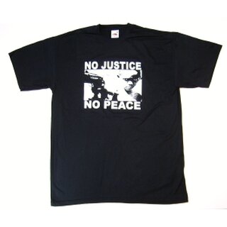 T-Shirt - No justice - No peace XL